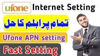 Ufone Full internet setting | Internet setting ufone 3G 4G and 5G | Internet setting |