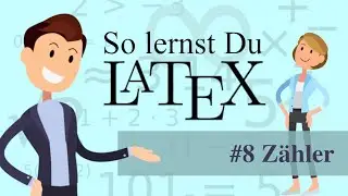 LaTeX - #8 Zähler