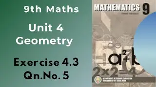 9th Maths|| TN Syllabus|| Unit 4 Geometry|| Exercise 4.3 Qn. No. 5