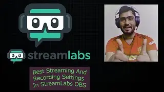 Stream labs OBS Best Streaming and Recording Settings 2021 | Streamlabs OBS Settings