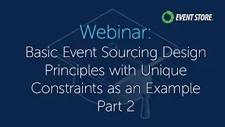 Basic Event Sourcing Design Principles with Unique Constraints as an Example Part 2