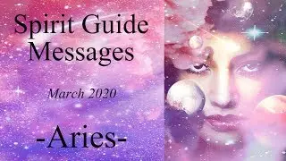 Aries **Manifestations are Knocking** Spirit Guide Messages March 2020