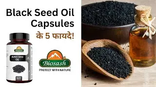 Health Benefits of Black Seed Oil capsules | Biosash