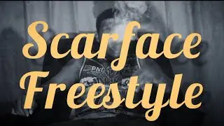 Scarface Freestyle