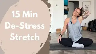 15 Min De-Stress Stretch