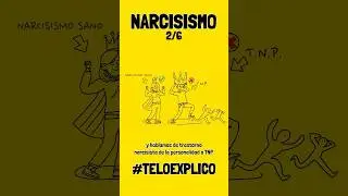 Narcisismo: Cómo reconocerlo, principale síntomas y causas| 1/6: TNP | #TELOEXPLICO