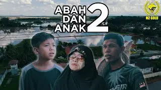 ABAH DAN ANAK TWO (NENEK KECEWA)