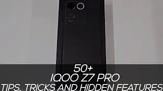 Iqoo Z7 Pro Tips Tricks and Hidden Features