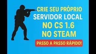 Como Criar Servidor Local no CS 1.6