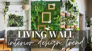 Living Wall - Interior Design Trend