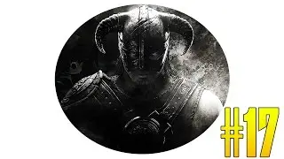 КОНЕЦ ПРИКЛЮЧЕНИЯ - Прохождение The Elder Scrolls V: Skyrim [ФИНАЛ] #17
