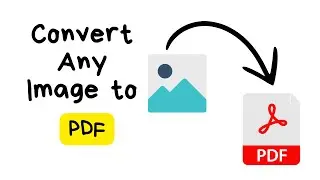 How to convert any image into PDF? | Easy Quick Image to PDF Tutorial