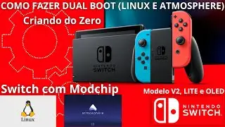 How to Dual Boot from Zero on Nintendo Switch w/Modchip (Linux/Atmosphere)Model V2/Lite/Oled.
