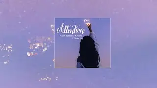 [Vietsub + Engsub] Attention (Girls Response/Rewrite) _ Ebony Day (Cover)