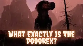 What Exactly is the DodoRex?