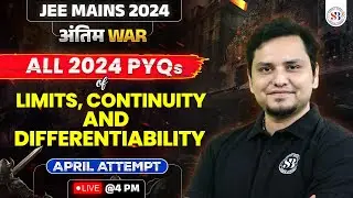 MATHS LIMITS, CONTINUITY, AND DIFFERENTIABILITY PYQs | JEE MAINS 2024 SESSION 2 | MATHS BY MSM SIR
