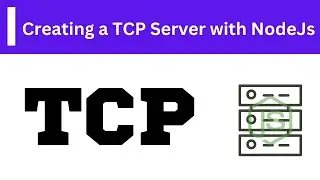How to create a TCP Server with Nodejs - Nodejs Problems and Solutions