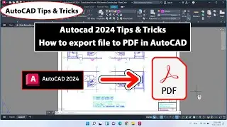 AutoCAD 2024 Tips & Tricks Ep.14 - How to export file to PDF in AutoCAD