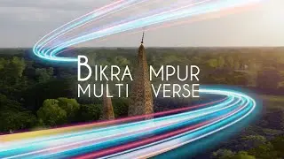 Bikrampur Multiverse | Cinematic travel film | 4k