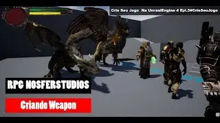 Crie Seu Jogo  Na UnrealEngine 4 Epi.5