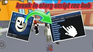 break in story script rec hub | work in fluxus and hydrogen go to pin comment to try the script