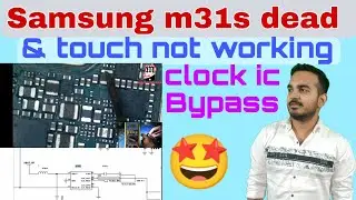 SAMSUNG M31S DEAD SOLUTION | clock ic bypass | and Touch Hang Touch not working | full details |