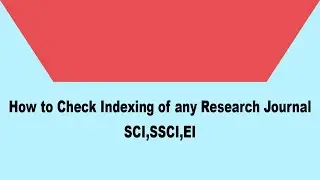 Check Indexing of any Research/Academic Journal II SCI-SSCI-ESCI