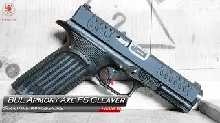 BUL Armory Axe FS Cleaver Shooting Impressions