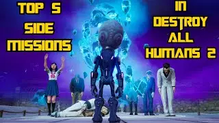 Destroy All Humans 2 Reprobed Top 5 Side Missions