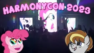 So I went to Harmonycon 2023... (PART 2/2)