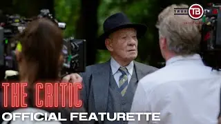 THE CRITIC | ‘THE MAKING OF A THRILLER’ FEATURETTE – Ian McKellen, Gemma Arterton, Mark Strong