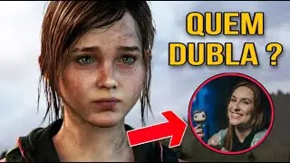 CONHEÇA TODOS OS DUBLADORES DE THE LAST OF US - DUBLADORES DO JOGO E SÉRIE THE LAST OF US