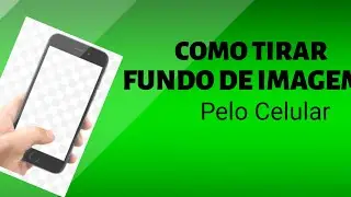 Como remover FUNDO de IMAGEM pelo Celular