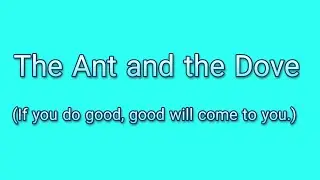 The Ant and the Dove