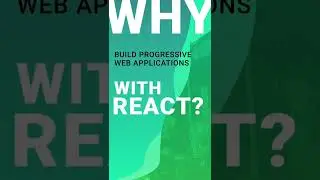 Why Build Progressive Web Application With React?