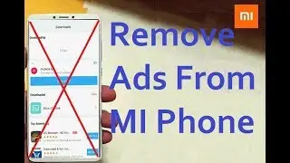 How to remove ads from Mi Phone | Redmi Note 5 | MI A1 | Redmi Note 4 | Xiaomi MI 8