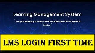 LMS Login first time Tutorial