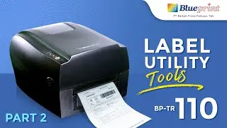 Blueprint Label Utilty Tool untuk Printer Barcode TR110 | BPVID