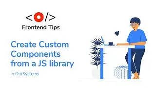 Create Custom Components from a JavaScript library, in OutSystems