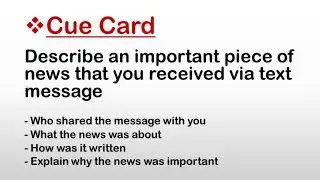 Cue Card : Describe an important news that you received via text message|| IELTS  Speaking Cue Cards