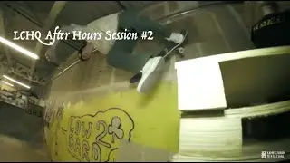 LCHQ After Hours Session #2