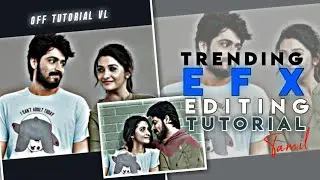 new trending efx editing tutorial video tamil OFFICIAL TUTORIAL VL TAMIL