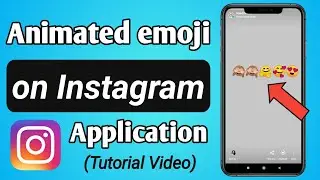 How to get Animated Emoji on Instagram Story