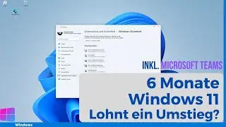 6 Monate Windows 11‼️ Lohnt sich ein Umstieg oder besser noch warten⁉️