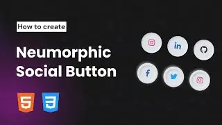 How to create Neumorphic Social Button using HTML & CSS