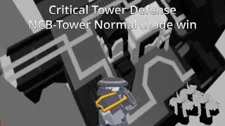 NCB-Tower Normal mode win (Critical Tower Defense)