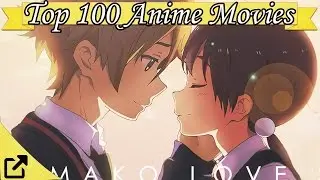 Top 100 Anime Movies 2015 (All The Time)