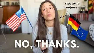 Conscious Consumerism: 10 things I don't buy (European in the US)
