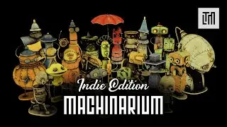 TLTM - Machinarium Indie Edition. Now in Blender!