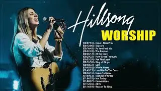 HILLSONG UNITED Worship Christian Songs Collection ♫ HILLSONG Praise And Worship Songs Playlist 2022